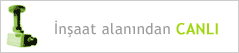 DGN Plus, insaat alanindan canli...